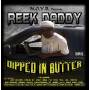 Reek Daddy - Dipped In Butter