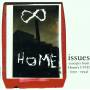 Home - Issues:Excerpts From Home's I-VIII (1991-1994)