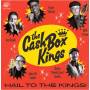 Cash Box Kings - Hail To The Kings!