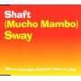 Shaft - (Mucho Mambo) Sway