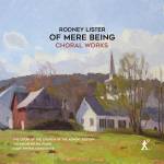Choir Of The Church Of The Advent Boston - Lister: Of Mere Being