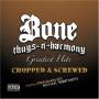 Bone Thugs-n-harmony - Gretaest Hits: Chopped &