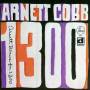 Arnett Cobb - Arnett Blows For 1300
