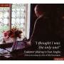 Billy Bennington / Walter Jeary / Jimmy Roger - I Thought I Was The Only One: Dulcimer Playing In