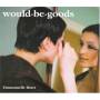 Would Be Goods - Emmanuelle Beart