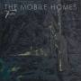 The Mobile Homes - Tristesse