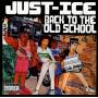 Just Ice - Back To The Old School
