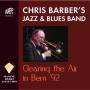 Chris Barber - Clearing The Air In Bern 92