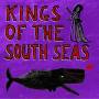 Kings Of The South Seas - Kings Of The South Seas