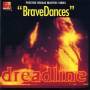 Dreadline - Brave Dances