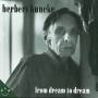 Herbert Huncke - From Dream To Dream