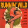 Runnin Wild - Dig That Nylon