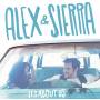 Alex & Sierra - It's About Us