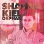 SHANNA KIEL - Orphan