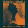 Esben And The Witch - Wash The Sins Not Only The Face