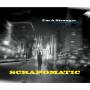 Scrapomatic - I'm A Stranger (and I Love The Night)