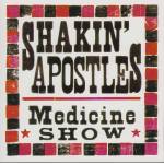 Shakin Apostles - Medicine Show