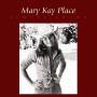 Mary Place Kay - Almost Grown