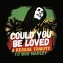 Various - Could You be Loved-Tribute To Bob Marley