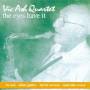 Vic Ash Quartet - Eyes Have It