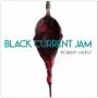 Robert Hurst - Bob's Black Current Jam