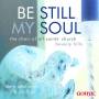 Choir Of All Saints / Dale Adelmann / Craig Philli - Be Still,My Soul