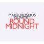 Makrokosmos Quartet - Round Midnight
