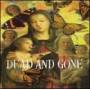 Dead And Gone - God Loves Everyone But You