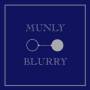 Munly - Blurry