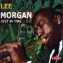 Lee Morgan - Just In Time