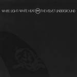 Velvet Underground - White Light/White Heat