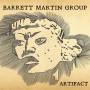 Barrettt Martin Group - Artifact