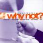 Chuck Zeuren - WHY NOT?