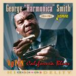 George Harmonica Smith - Oopin California Blues, 1954-1962