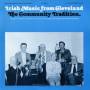 Irish Music From Cleveland - Irish Cleveland 2: Community / Var