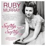 Ruby Murray - Softly, Softly - The Singles Collection 1954-62