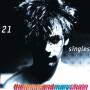 The Jesus And Mary Chain - 21 Singles