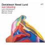 Danielsson / Neset / Lund - Sun Blowing