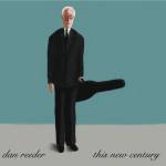 Dan Reeder - This New Century