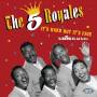 The 5 Royales - It's Hard But It's Fair: The King Hits & Rarities