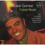 Edsel Gomez - Cubist Music