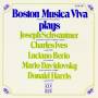Pittman / Boston Musica Viva - BOSTON MUSICA VIVA PLAYS