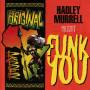 Hadley Presents Murrell - Funk You