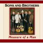 Sons And Brothers - Measure of a Man