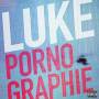 Luke - Pornographie