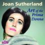 Sutherland / Royal Opera House - Sutherland/Art Of The Prima Donna