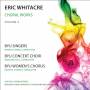 Whitacre - Choral Works Vol 2