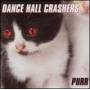 Dance Hall Crashers - Purr