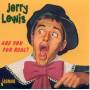 Jerry Lewis - Are You For Real ?
