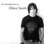 Elliott Smith - Introduction To Elliott Smith